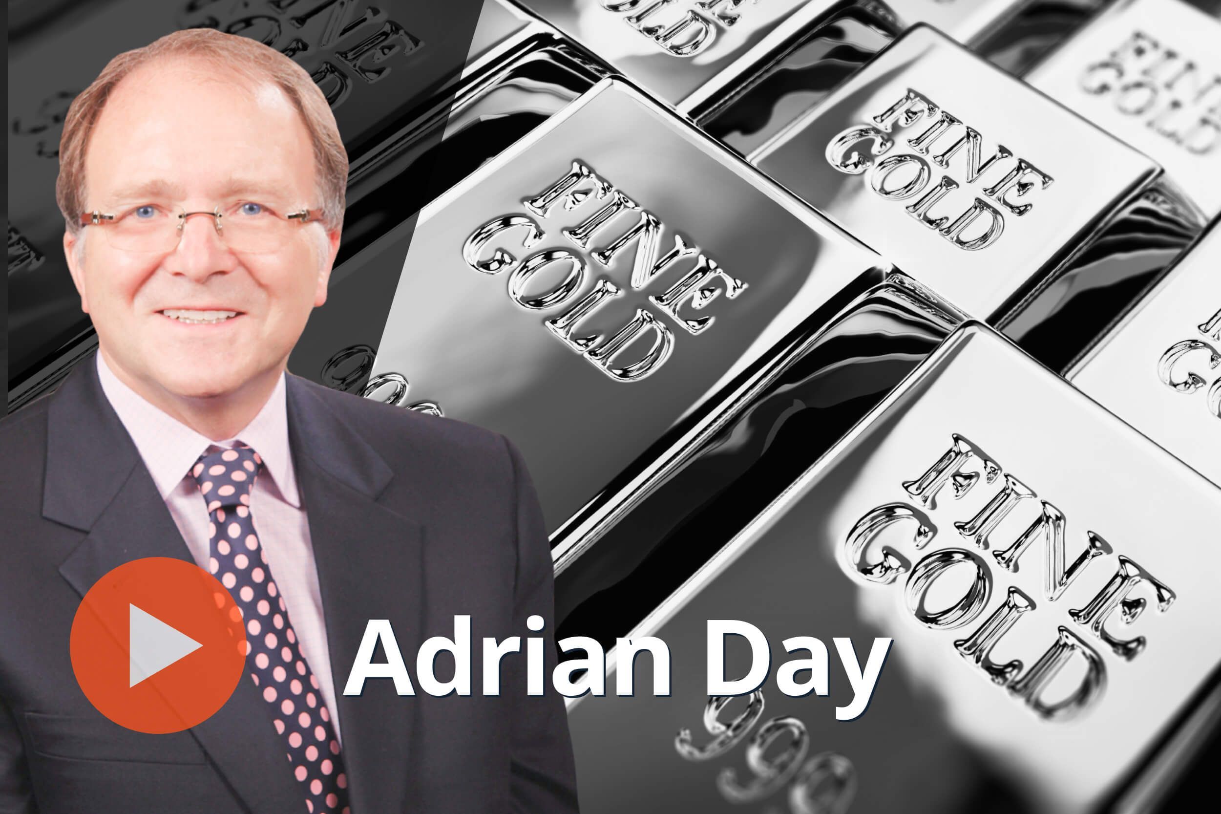 Adrian Day, gold bars.