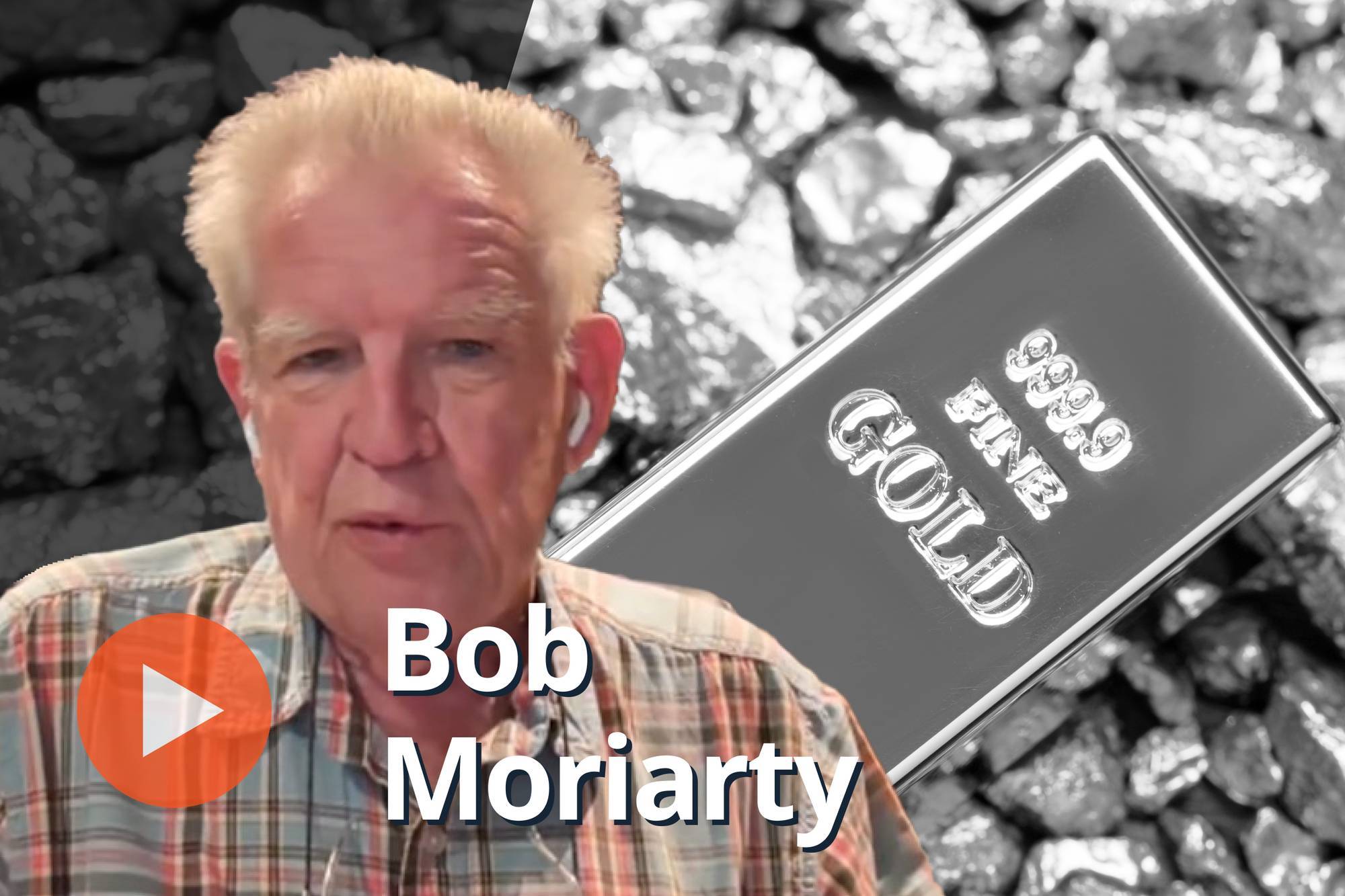 Bob Moriarty, gold bar.