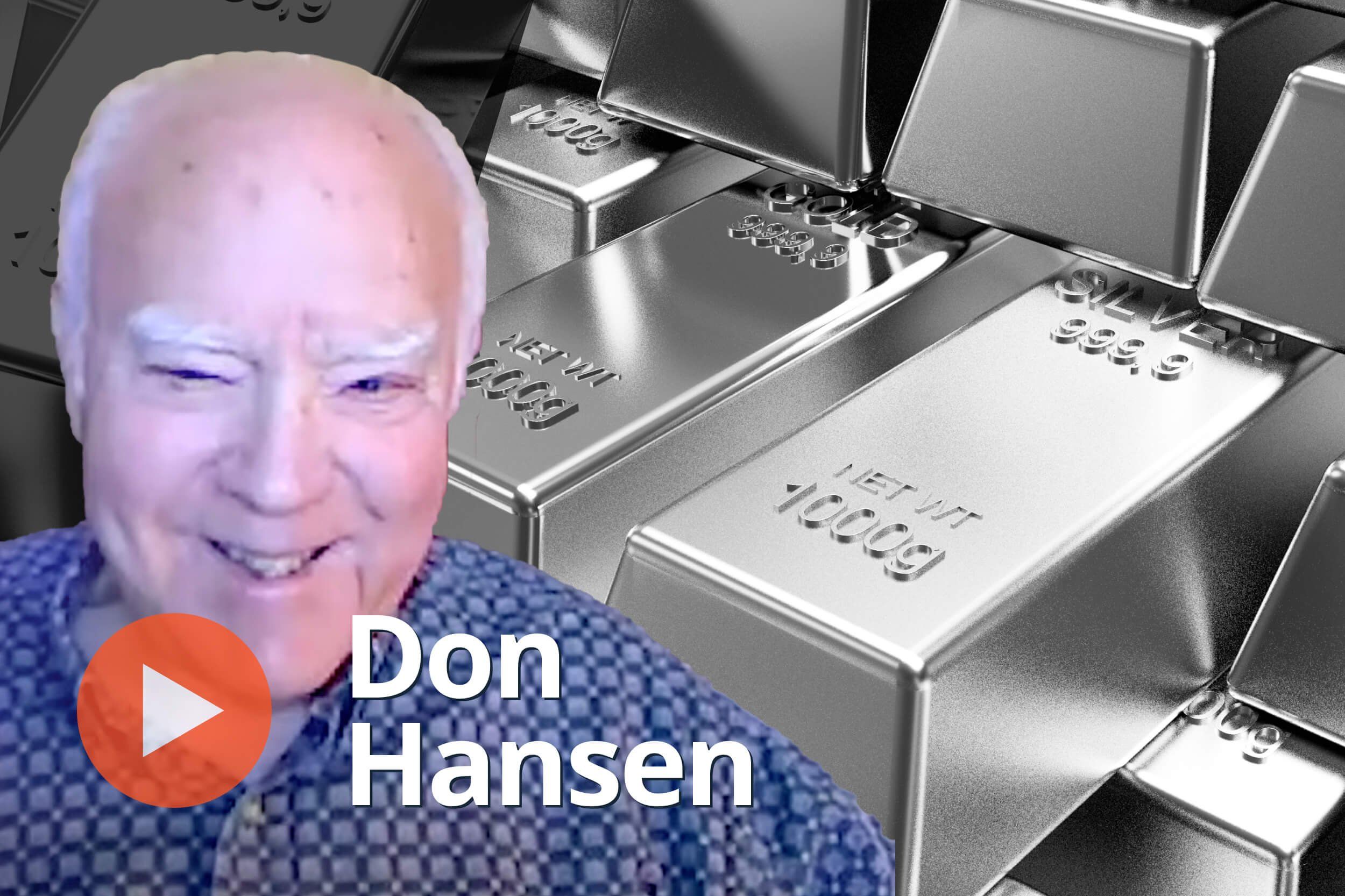 Don Hansen, gold and silver bars. 