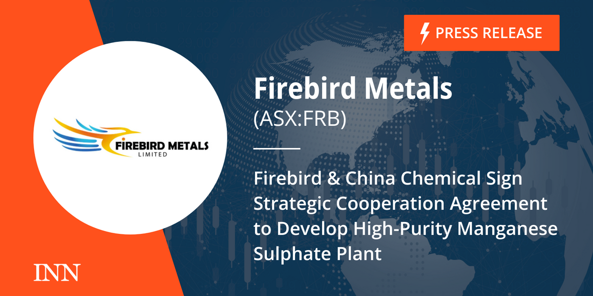 Firebird & China Chemical Signal Strategic Cooperation Settlement to Develop Excessive-Purity Manganese Sulphate Plant