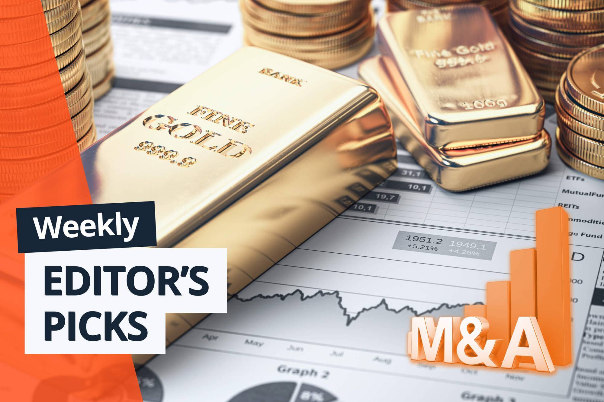 Gold bars and coins on financial graphs with the text: "Weekly Editor's Picks" and "M&A."