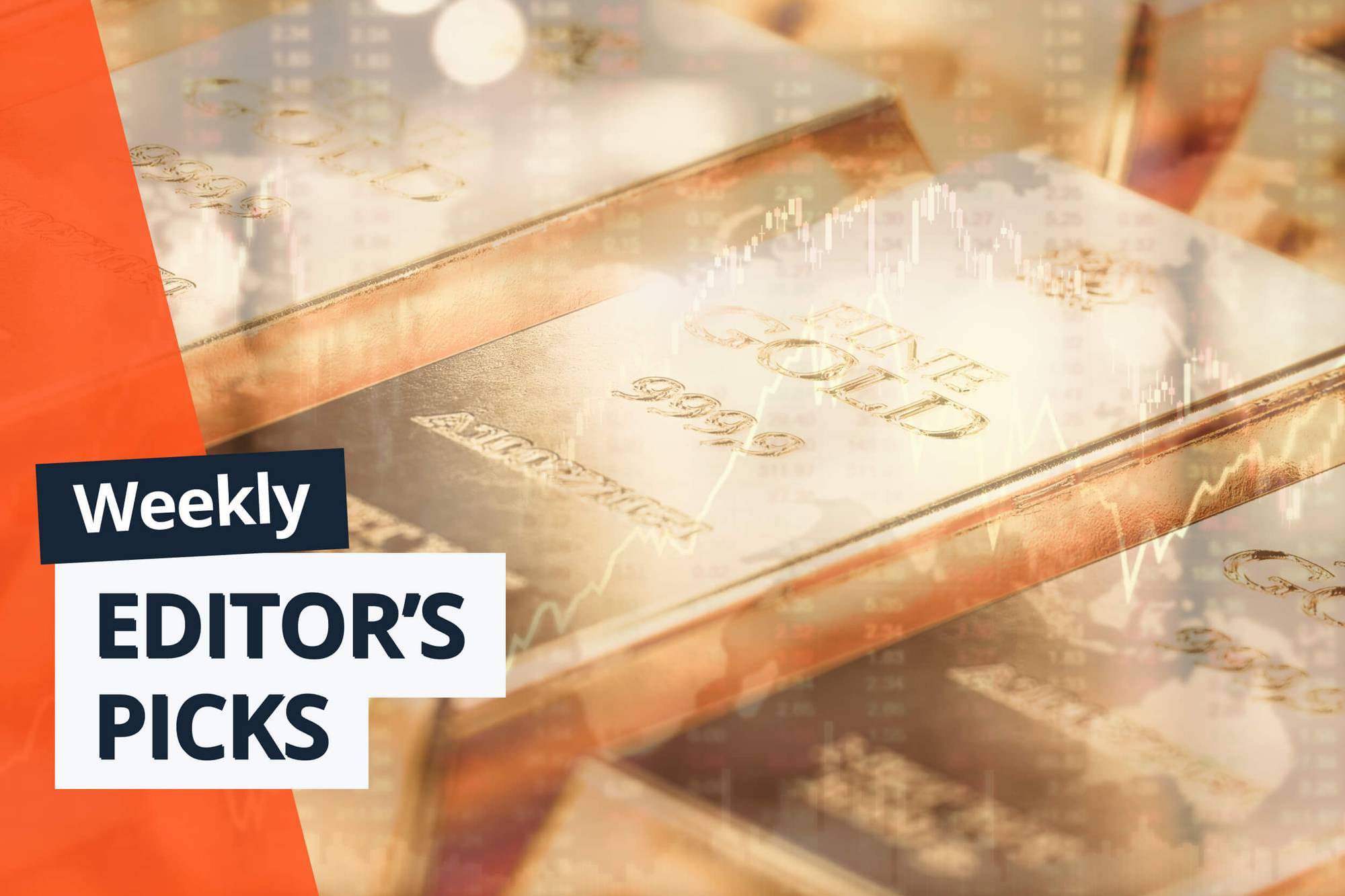 Gold bars with financial chart overlay; text says "Weekly Editor's Picks."