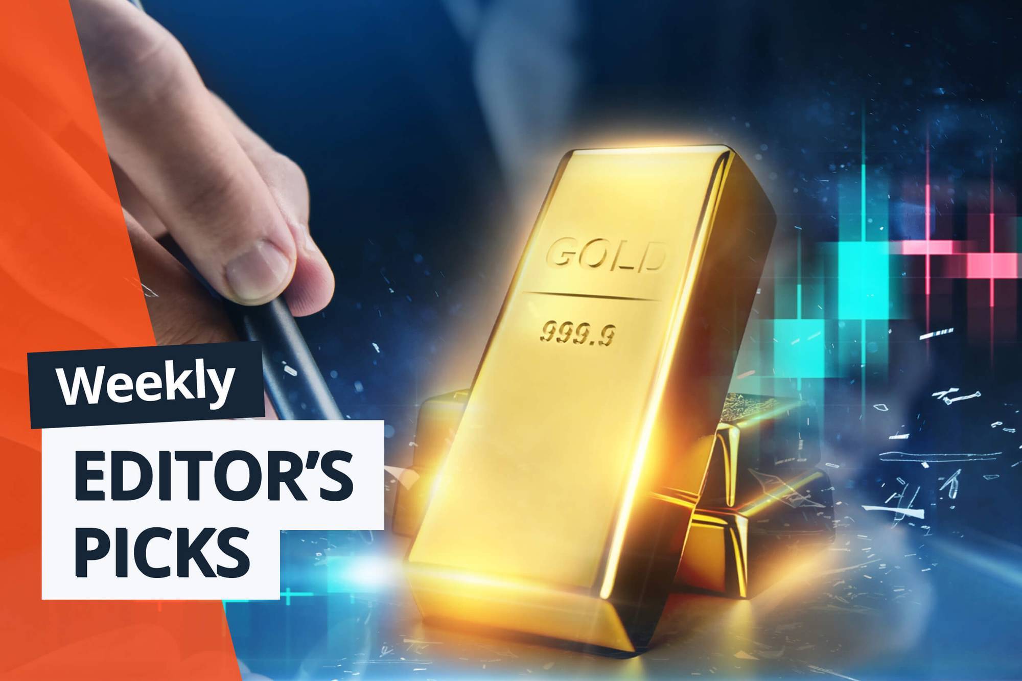 Hand with pen points at gold bars amid glowing blue and red financial graphs; text reads: "Weekly Editor’s Picks."
