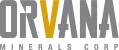 ORVANA REPORTS GEOPHYSICAL SURVEY RESULTS AND COMMENCES INITIAL DEEP DRILLING PROGRAM AT TAGUAS, ARGENTINA