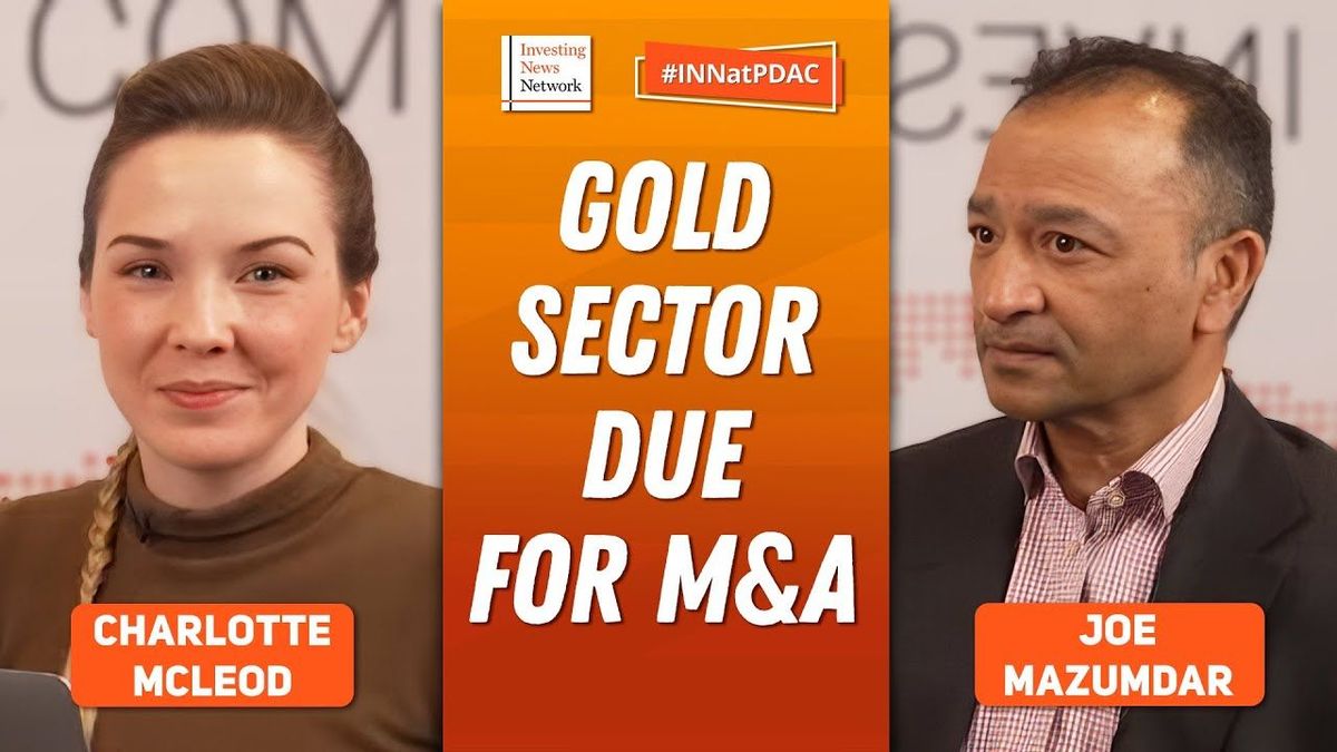 Joe Mazumdar: Gold Stocks Facing Pent-Up M&A as Price Disconnect Continues