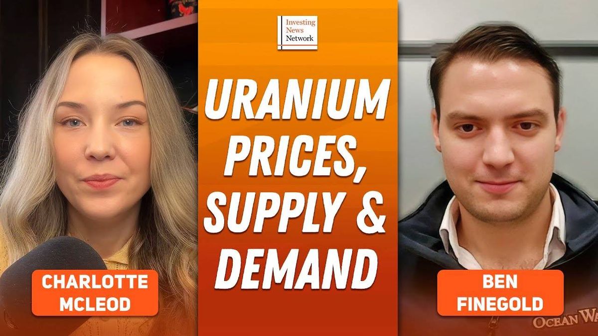 Ben Finegold: Uranium in 2026 — Price Outlook, Plus Stocks, Supply and Demand