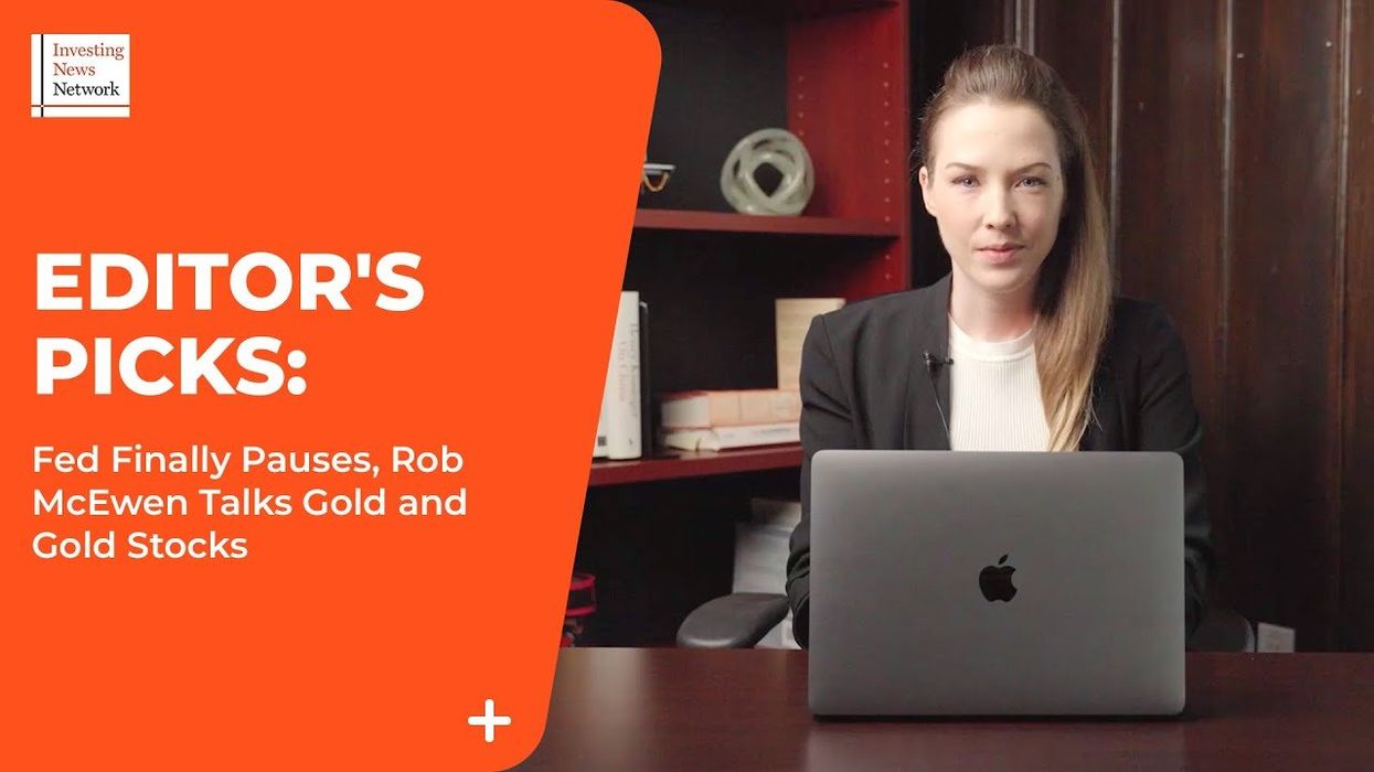 Top Stories This Week: Fed Finally Pauses, Rob McEwen Talks Gold and Gold Stocks
