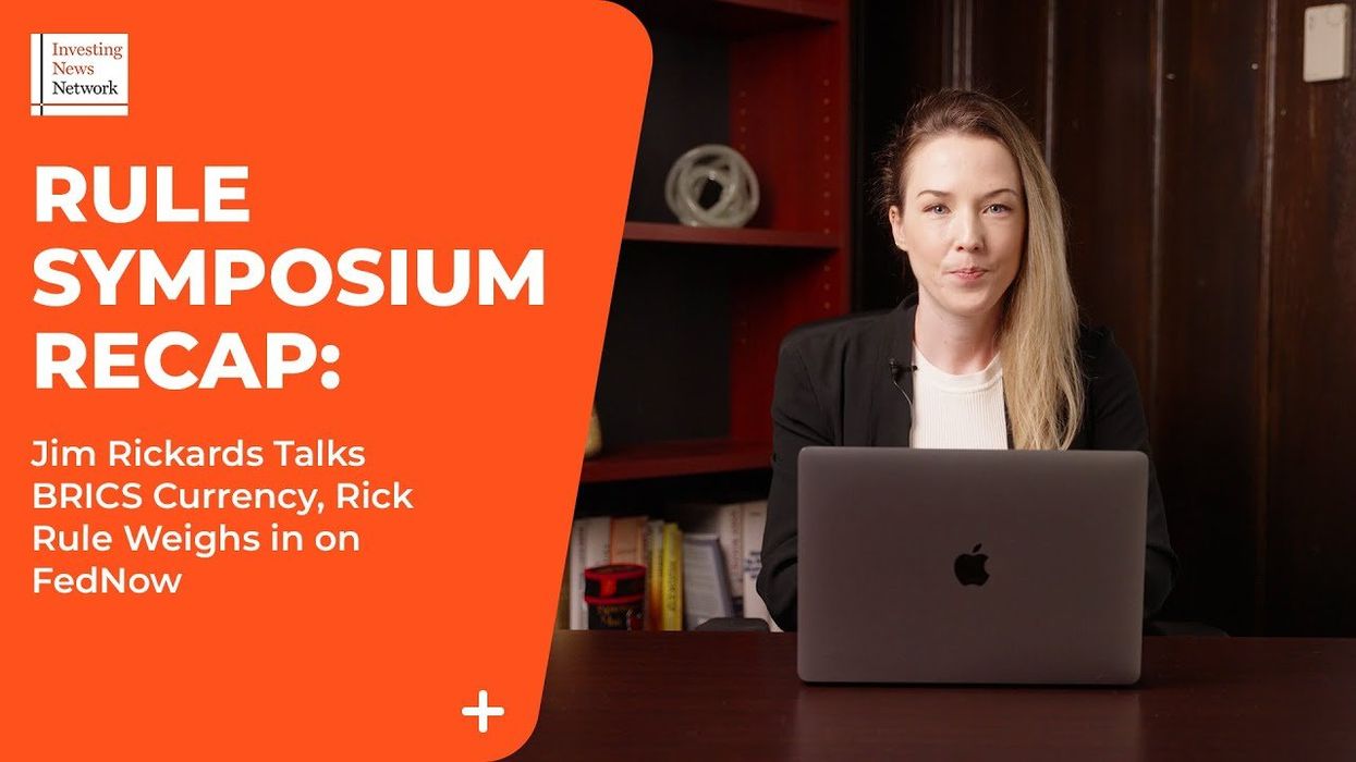 Rule Symposium Recap: Jim Rickards Talks BRICS Currency, Rick Rule Weighs in on FedNow
