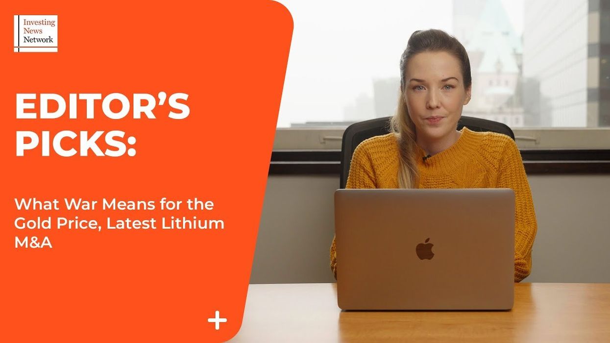 Top Stories This Week: What War Means for the Gold Price, Latest Lithium M&A