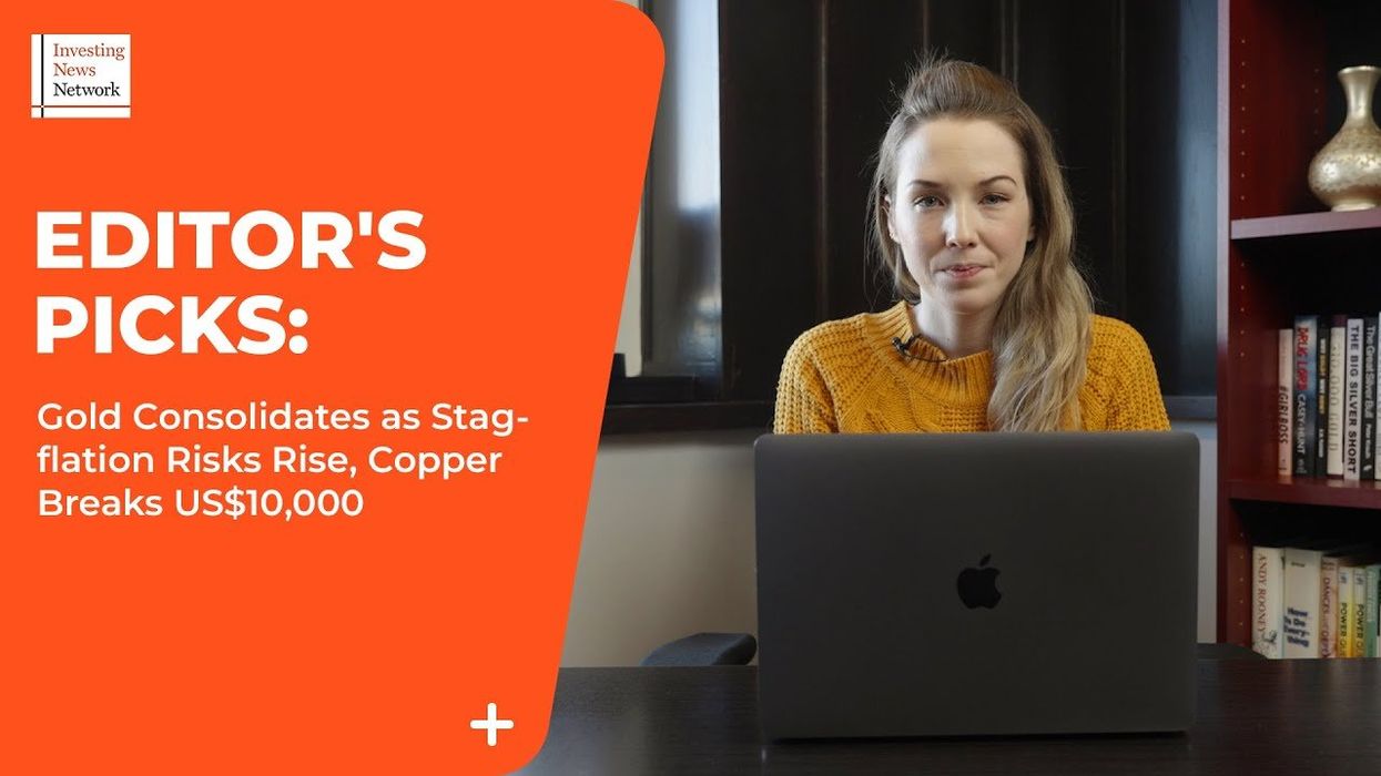 Top Stories This Week: Gold Consolidates as Stagflation Risks Rise, Copper Breaks US$10,000