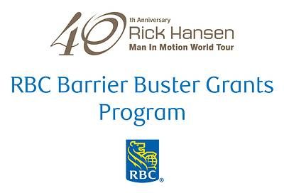 RBC Barrier Buster Grants Program / 40th Anniversary Rick Hansen Man In Motion World Tour
