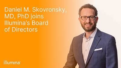 Illumina appointed Daniel M. Skovronsky, MD, PhD, to its Board of Directors.
