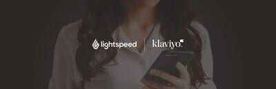 Lightspeed and Klaviyo launch integration to empower merchants with marketing automation (CNW Group/Lightspeed Commerce Inc.)