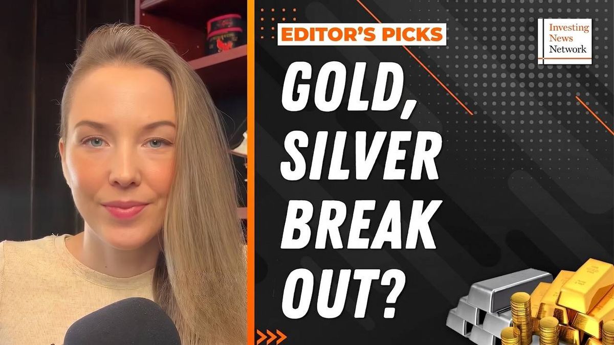Editor's Picks: Gold, Silver Prices Heat Up, Summer Slump Over?