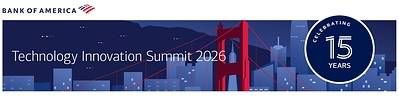 Bank of America Technology Innovation Summit 2026 is celebrating 15 years