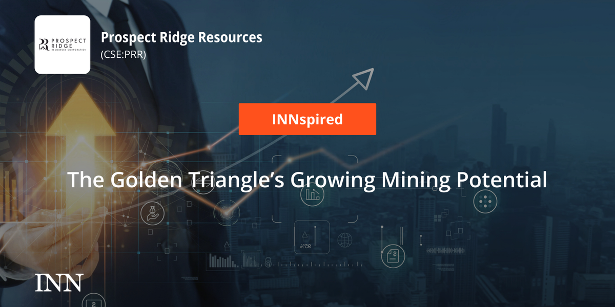 The Golden Triangle’s Growing Mining Potential | INN