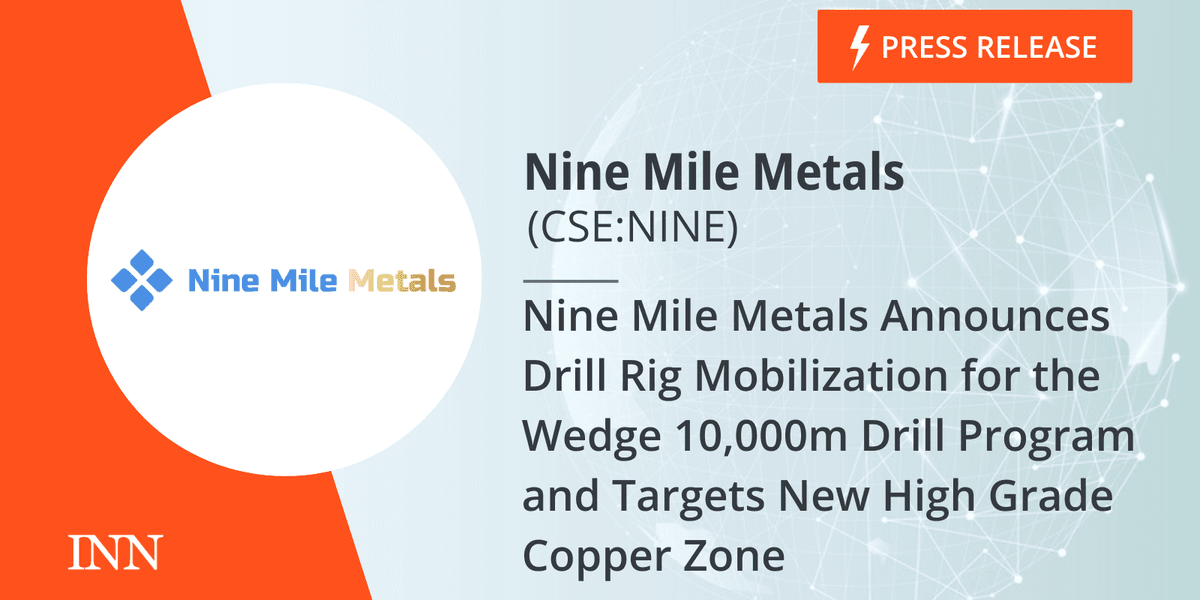 Copper Base Rig Nine Mile Metals Announces Drill Rig Mobilization for the Wedge 10,000m ...