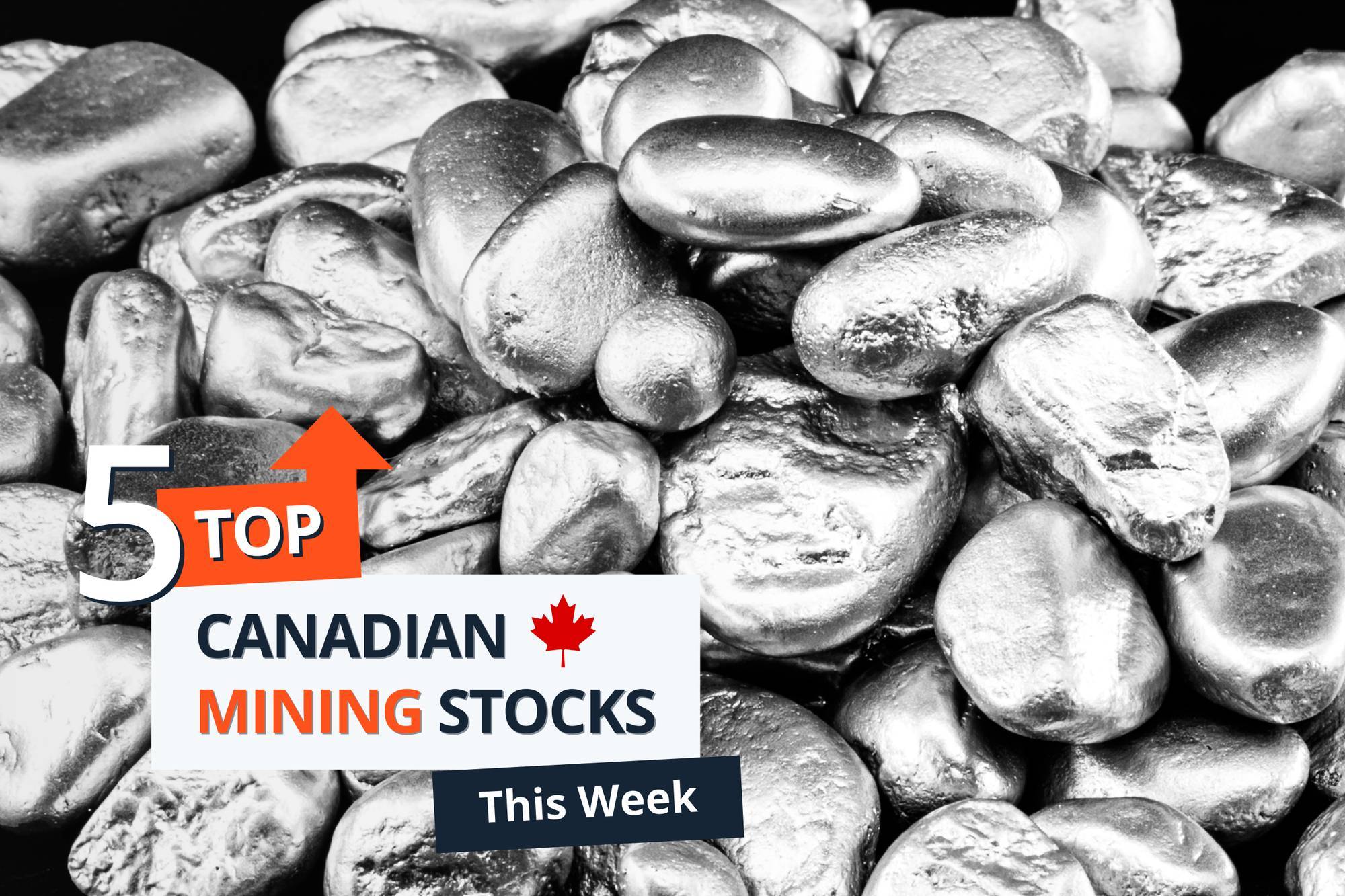 Nickel nuggets with text: "5 Top Canadian Mining Stocks This Week."