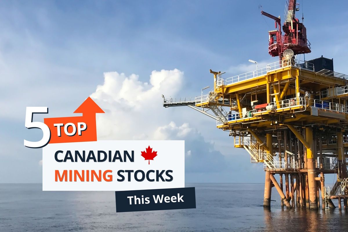 Offshore platform with "5 Top Canadian Mining Stocks This Week" text overlay.