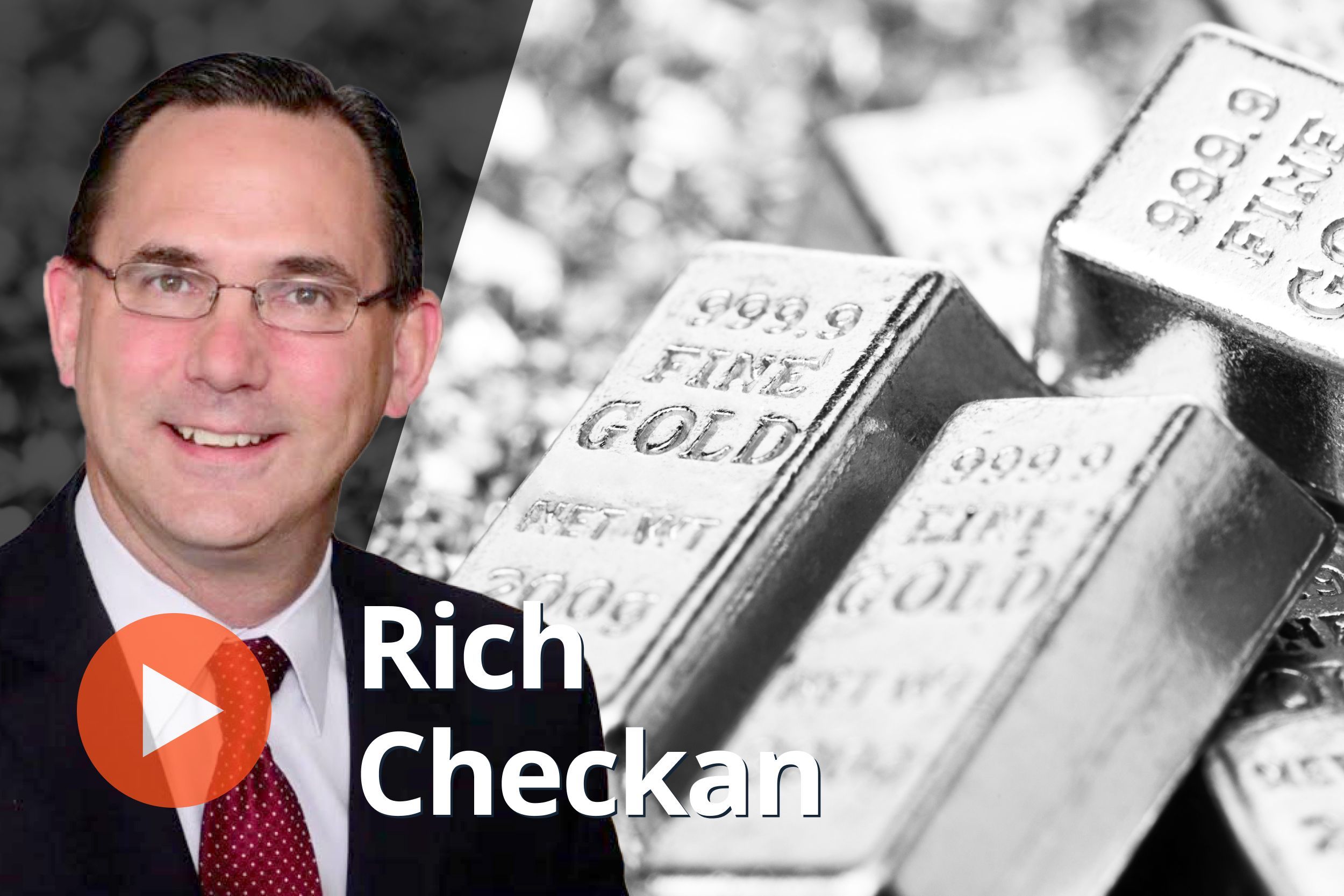 Rich Checkan, gold bars.